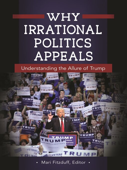 Title details for Why Irrational Politics Appeals by Mari Fitzduff - Available